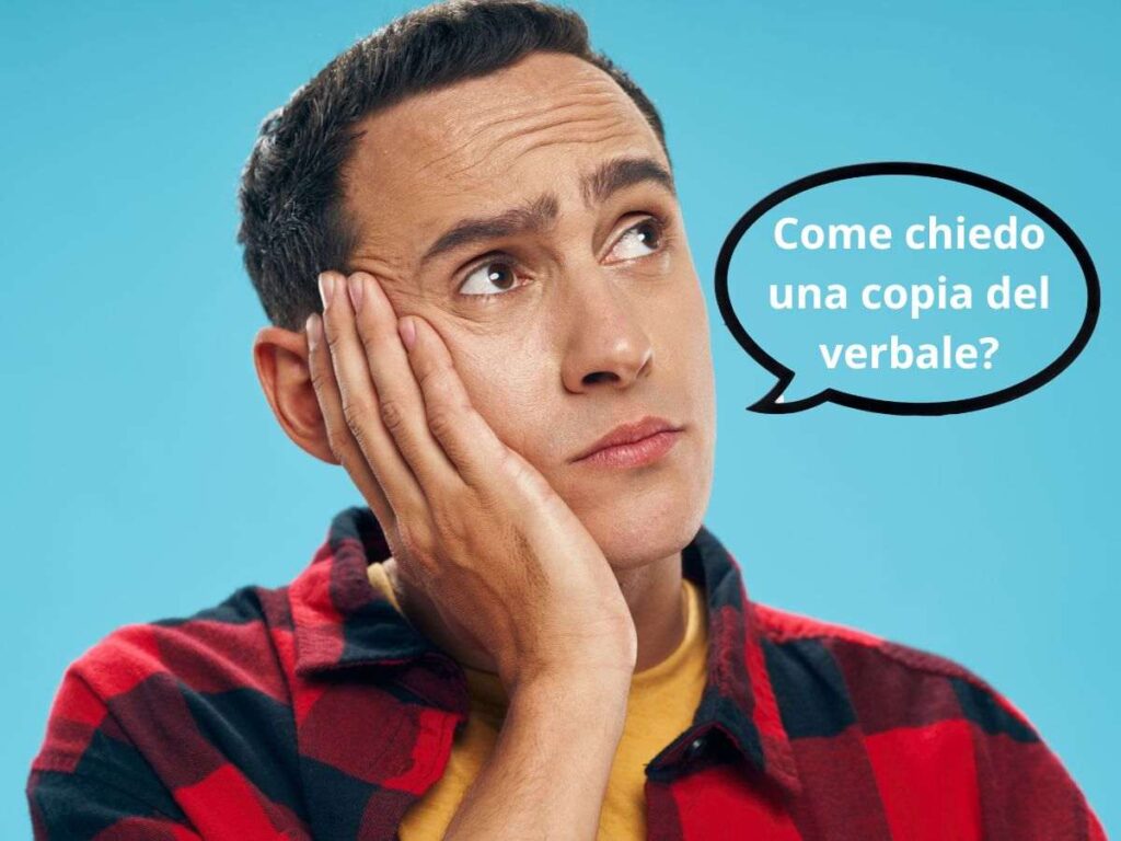 Uomo che pensa "come posso chiedere una copia del verbale"